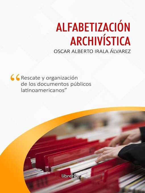 Title details for Alfabetización archivística by Oscar Alberto Irala Álvarez - Available